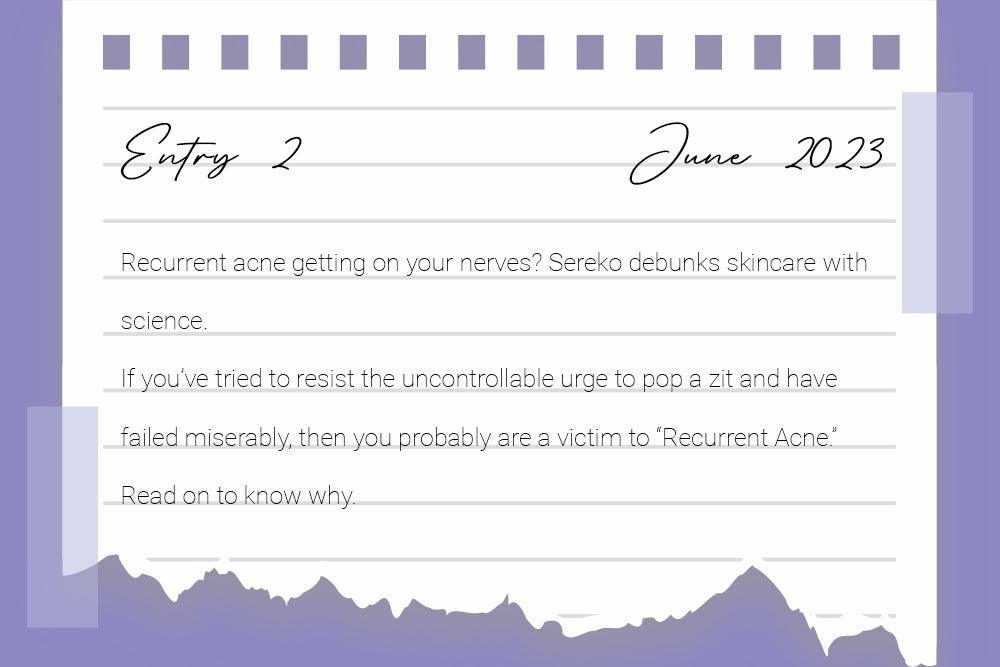 Recurrent acne getting on your nerves? Sereko debunks skincare with science. Recurrent acne getting on your nerves? Sereko debunks skincare with science. - SEREKO