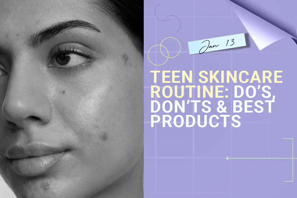 Teen Skincare Routine: Do’s, Don’ts & Best Products Teen Skincare Routine: Do’s, Don’ts & Best Products