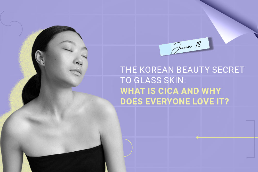 The Korean Beauty Secret To Glass Skin: What is Cica and Why Does Everyone Love It? The Korean Beauty Secret To Glass Skin: What is Cica and Why Does Everyone Love It?