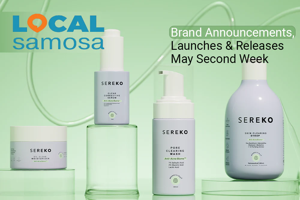 Brand Announcements, Launches and Releases | May Second Week Brand Announcements, Launches and Releases | May Second Week