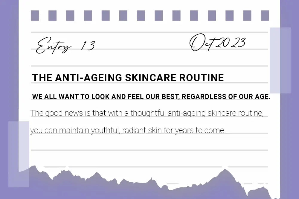 The Anti-Ageing Skincare Routine The Anti-Ageing Skincare Routine