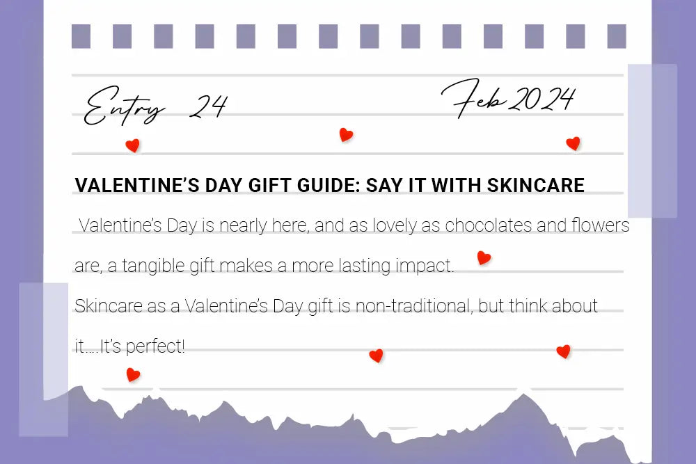 Valentine’s Day Gift Guide: Say It with Skincare Valentine’s Day Gift Guide: Say It with Skincare