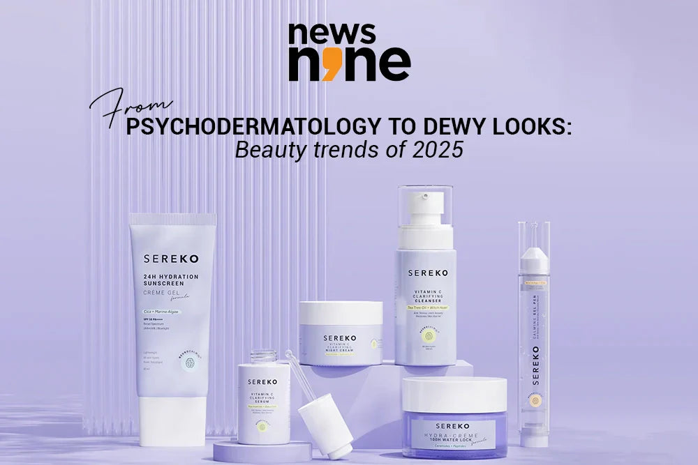 From psychodermatology to dewy looks: Beauty trends of 2025 From psychodermatology to dewy looks: Beauty trends of 2025
