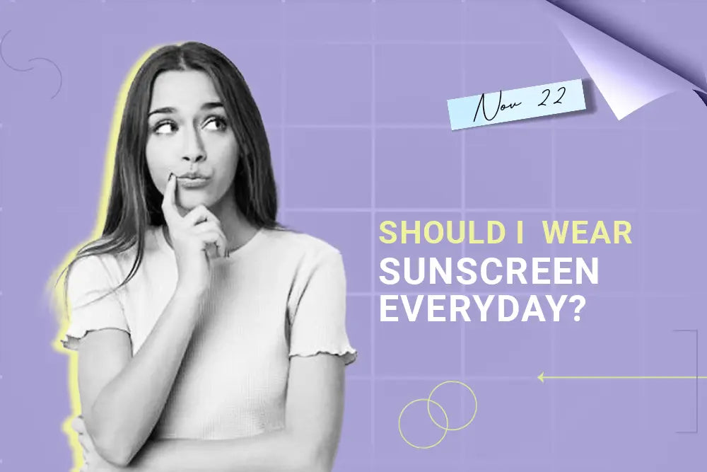 Should I Wear Sunscreen Every Day? Should I Wear Sunscreen Every Day?