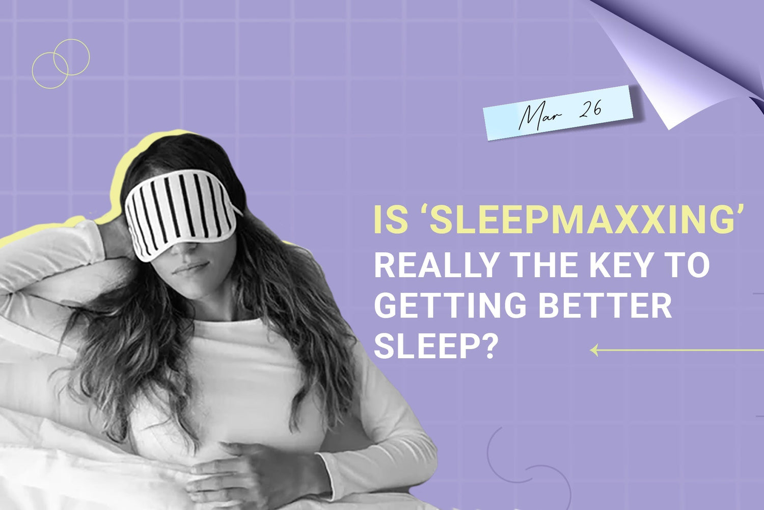 Is ‘Sleepmaxxing’ Really the Key to Getting Better Sleep? Is ‘Sleepmaxxing’ Really the Key to Getting Better Sleep?