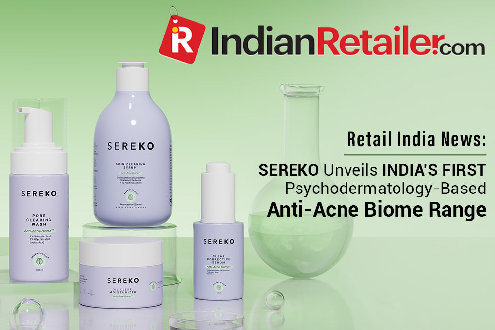 Retail India News: SEREKO Unveils India’s First Psychodermatology-Based Anti-Acne Biome Range Retail India News: SEREKO Unveils India’s First Psychodermatology-Based Anti-Acne Biome Range