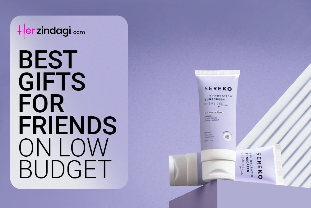 Best Gifts for Friends on Low Budget Best Gifts for Friends on Low Budget