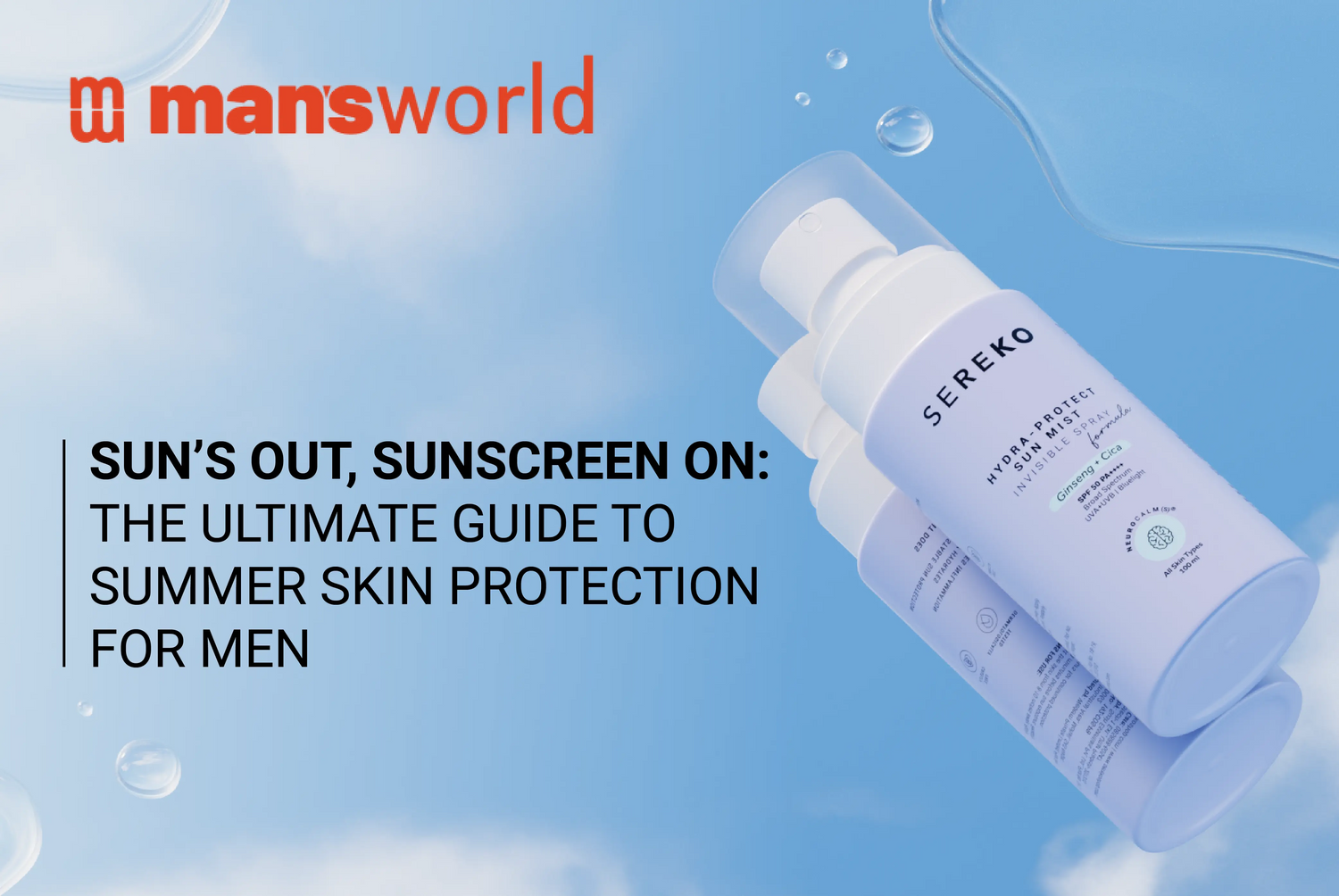 Sun’s Out, Sunscreen On: The Ultimate Guide to Summer Skin Protection for Men Sun’s Out, Sunscreen On: The Ultimate Guide to Summer Skin Protection for Men