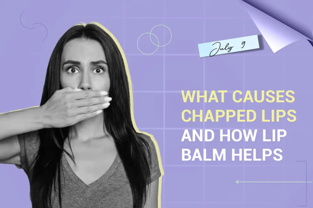 What Causes Chapped Lips and How Lip Balm Helps What Causes Chapped Lips and How Lip Balm Helps