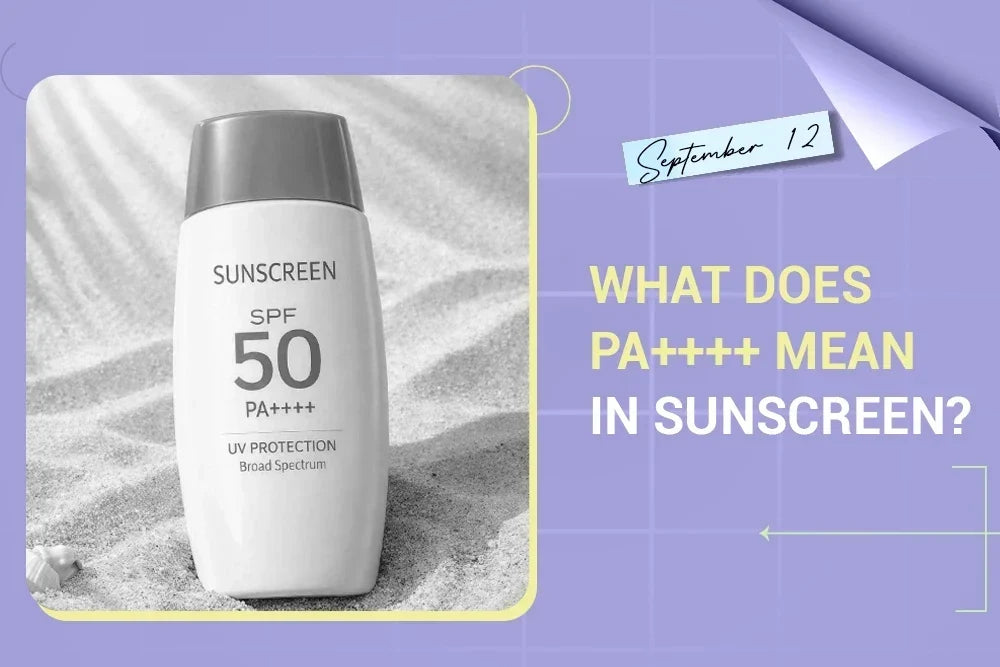 What Does PA++++ Mean in Sunscreen? What Does PA++++ Mean in Sunscreen?