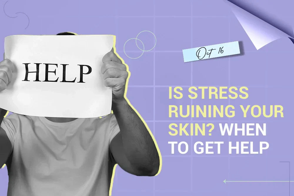 Is Stress Ruining Your Skin? When to Get Help Is Stress Ruining Your Skin? When to Get Help