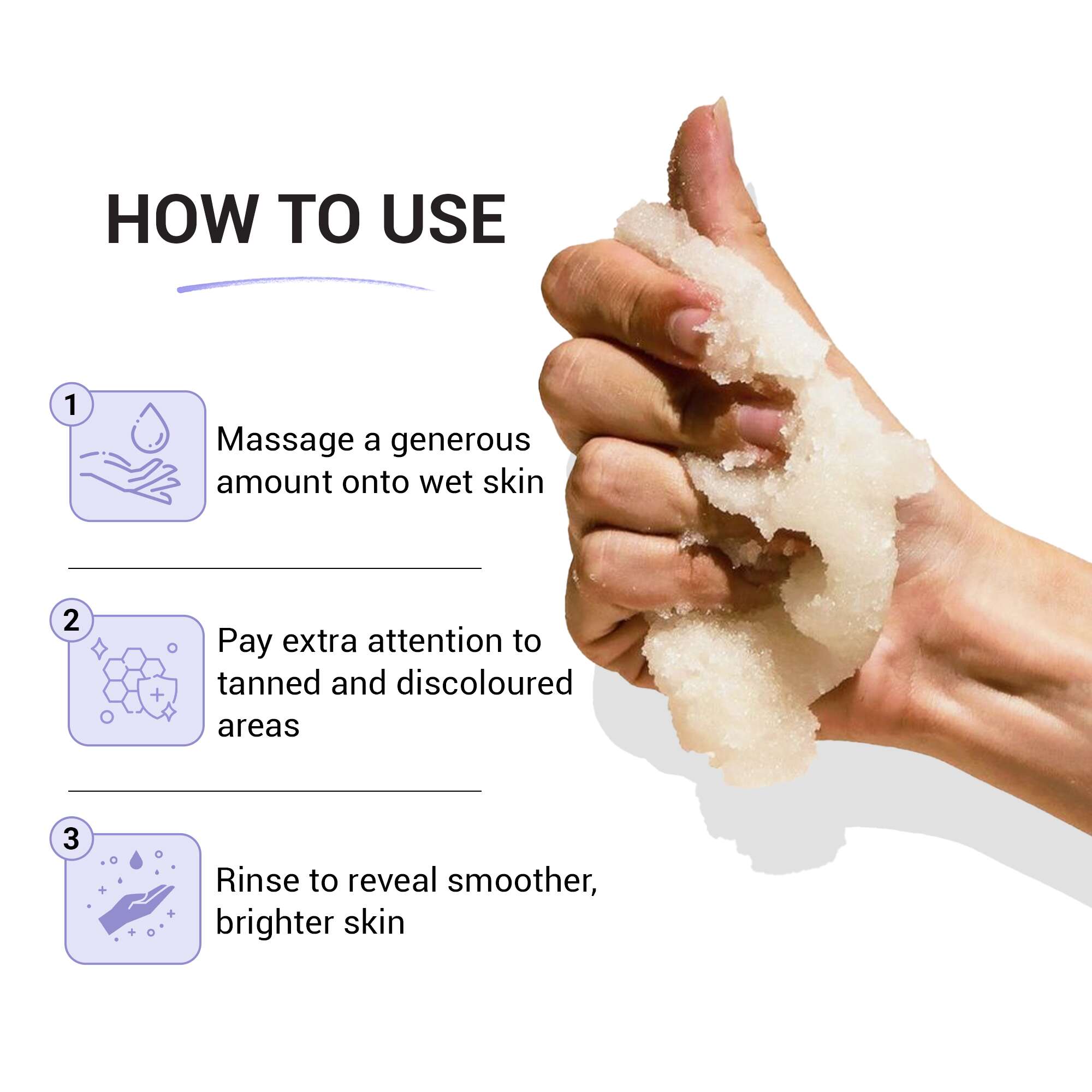 Product media How to use Clarifying Body Scrub