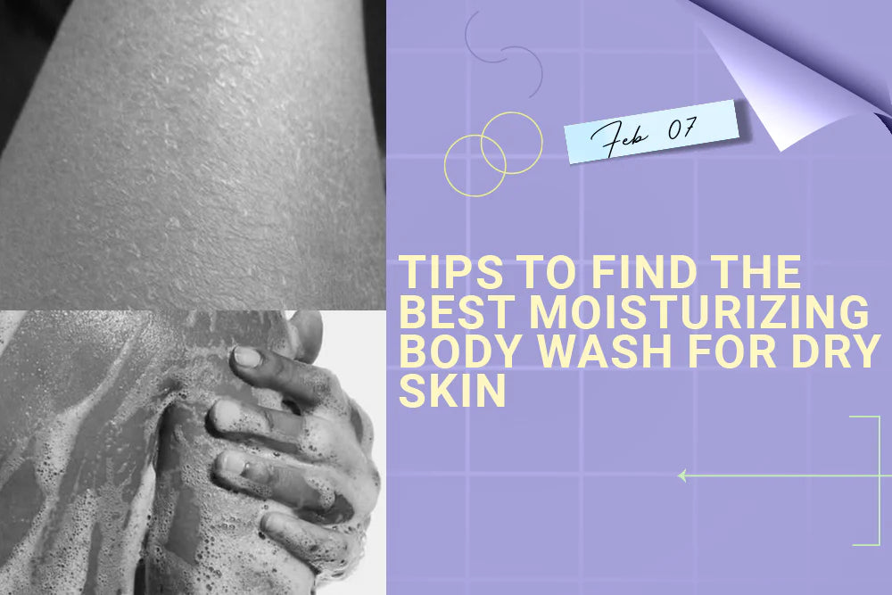 Tips To Find The Best Moisturizing Body Wash for Dry Skin