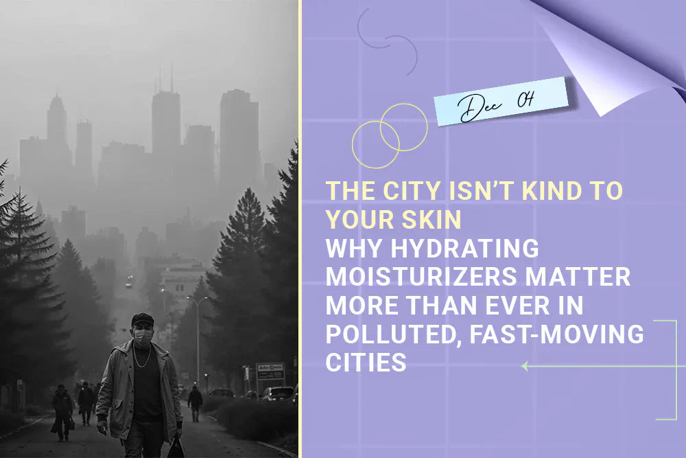 Best Hydrating Moisturizers for Winter Dry Skin in Polluted Cities