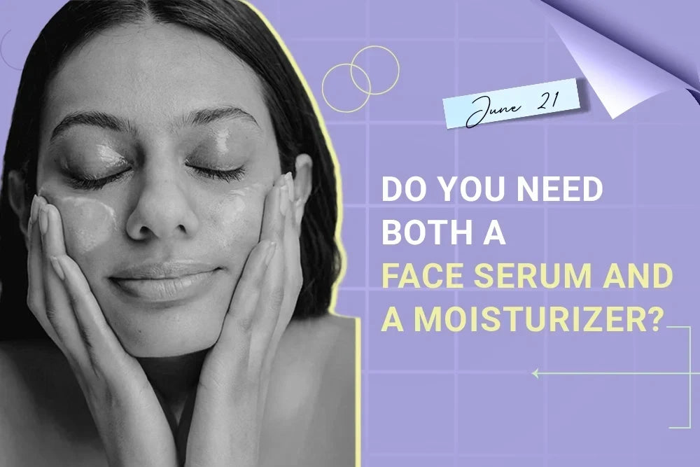 Do You Need Both a Face Serum and a Moisturizer?