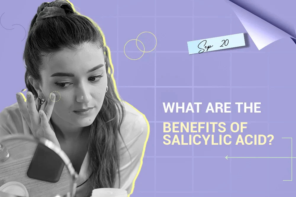 benefits of salicylic acid