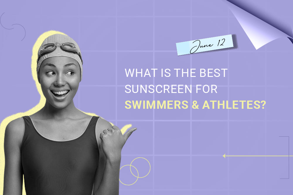What is the best Sunscreen for Swimmers & Athletes?
