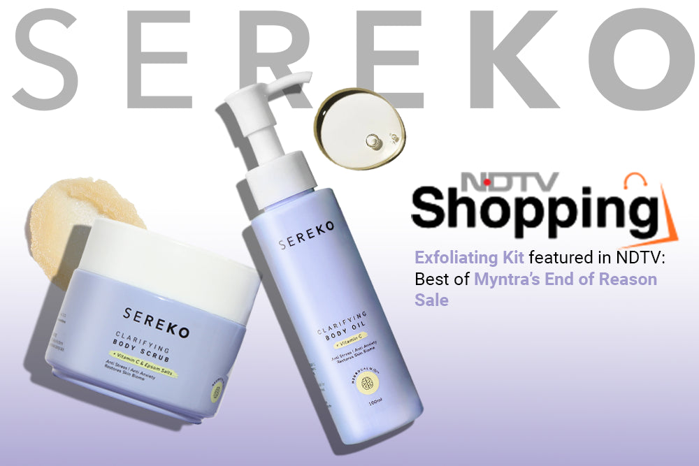 SEREKO’s Exfoliating Kit featured in NDTV: Best of Myntra’s End of Reason Sale