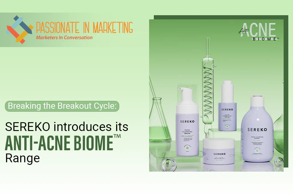 Breaking the Breakout Cycle: SEREKO introduces its Anti-Acne Biome™ Range