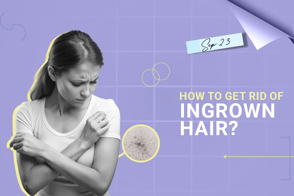 How to get rid of ingrown hair?