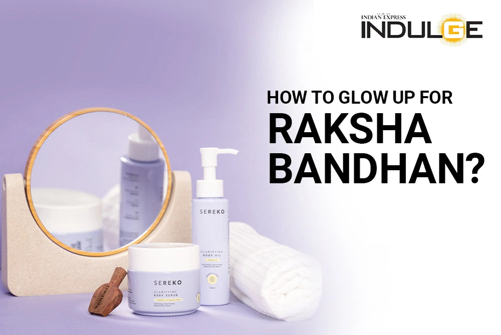 How to glow up for Raksha Bandhan?