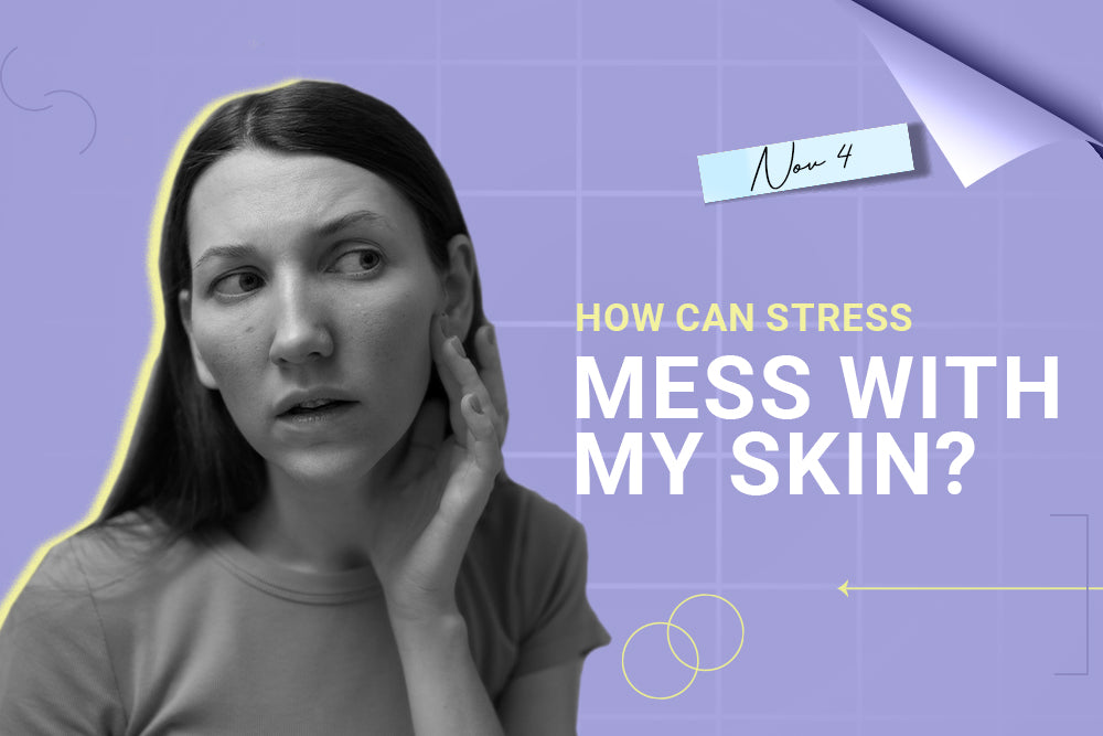 How can stress mess with my skin?