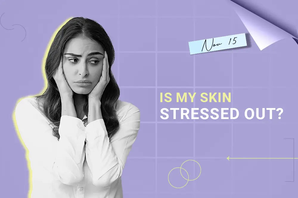 Is my skin stressed out?