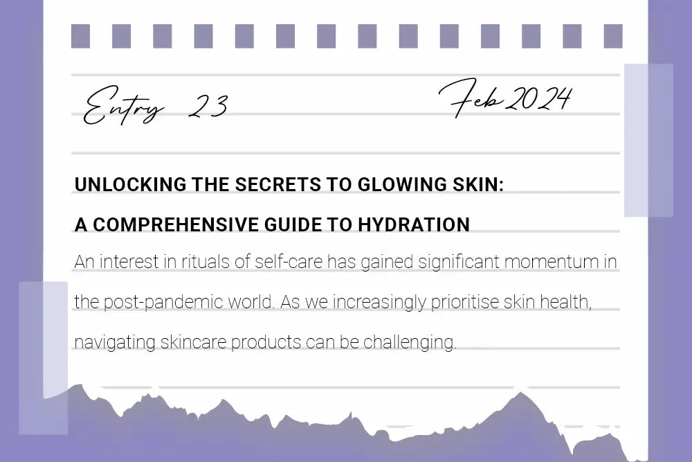 Unlocking the Secrets to Glowing Skin: A Comprehensive Guide to Hydration